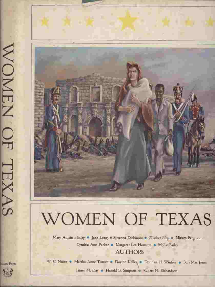 Image for Women of Texas -- From the earliest days of immigration across the Sabine and Red River, women played a role in charting the course of history in Texas.