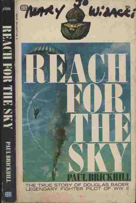 Image for Reach for the Sky -- The true story of Douglas Bader - Legendary fighter pilot of World War II